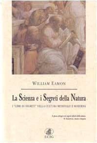 La scienza e i segreti della natura. I «Libri di segreti» nella cultura medievale e moderna book