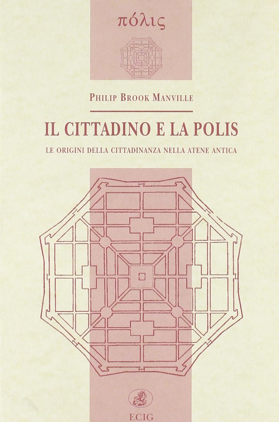 Il cittadino e la polis. Le origini della cittadinanza nella Atene antica book