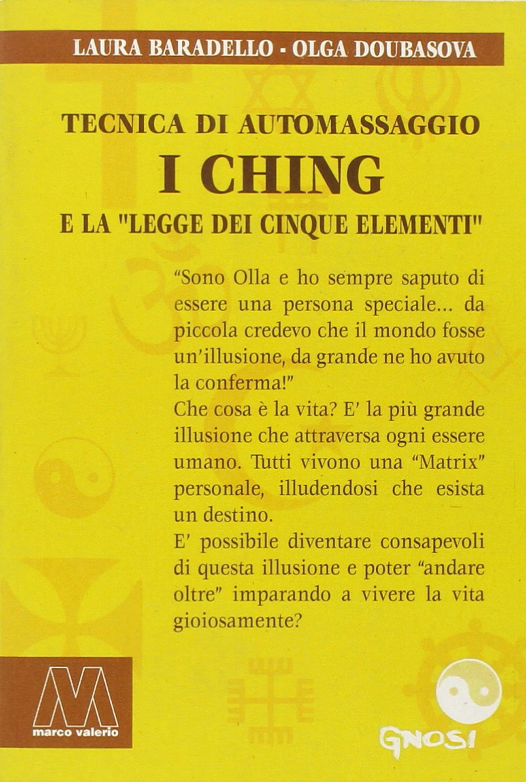 I Ching. Tecnica di automassaggio e la legge dei cinque elementi. Con DVD book