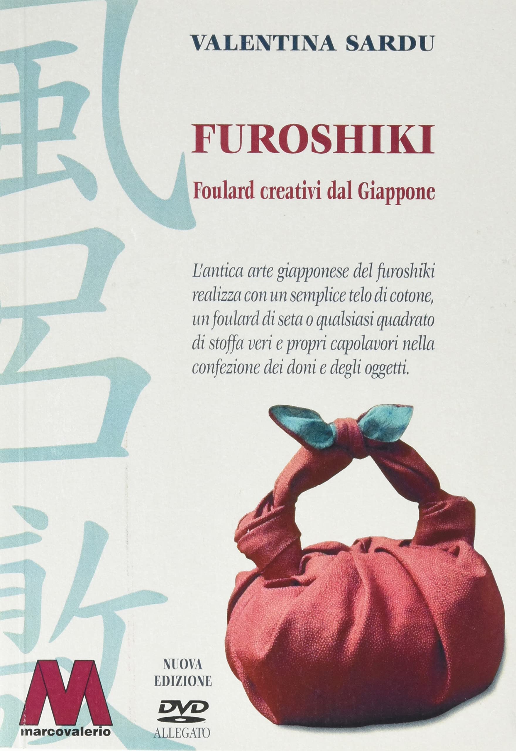 Furoshiki. Foulard creativi dal Giappone. Con DVD book
