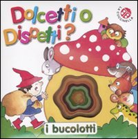 Dolcetti o dispetti? book