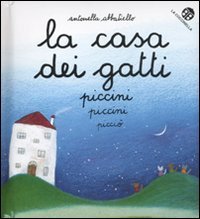 La casa dei gatti piccini piccini picciò. Ediz. illustrata book