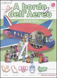 A bordo dell'aereo. Libri per conoscere. Ediz. illustrata book