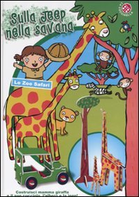 Sulla jeep nella savana. Ediz. illustrata. Con gadget book