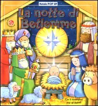 La notte di Betlemme. Natale pop-up. Ediz. illustrata book