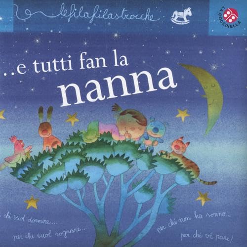 ... E tutti fan la nanna. Le filafilastrocche. Ediz. illustrata book