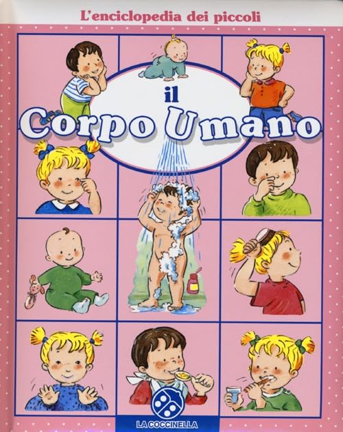 Il corpo umano. L'enciclopedia dei piccoli Non-fiction