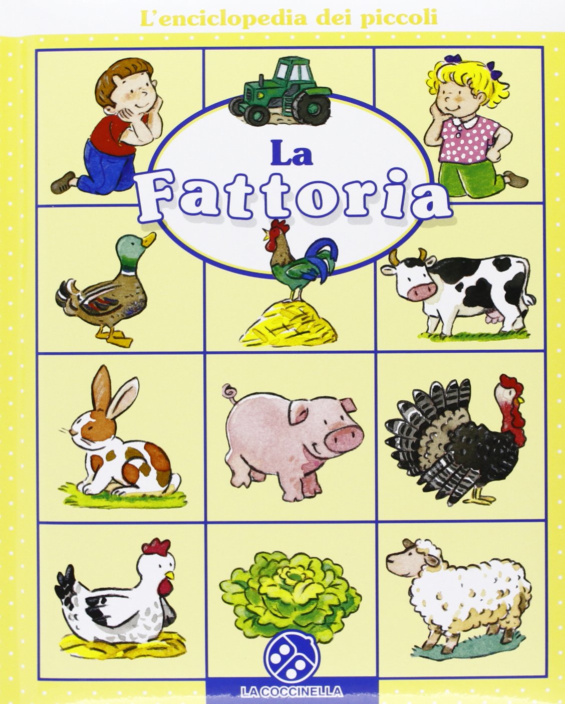 La fattoria. L'enciclopedia dei piccoli. Ediz. illustrata Non-fiction