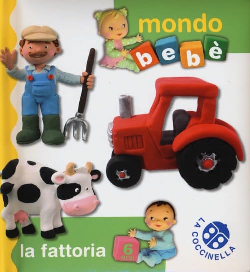 La fattoria. Mondo bebè. Ediz. illustrata book