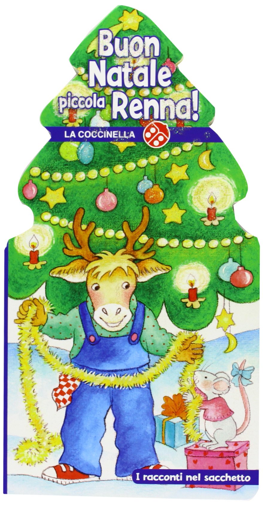 Buon Natale piccola renna! Ediz. illustrata. Con gadget book