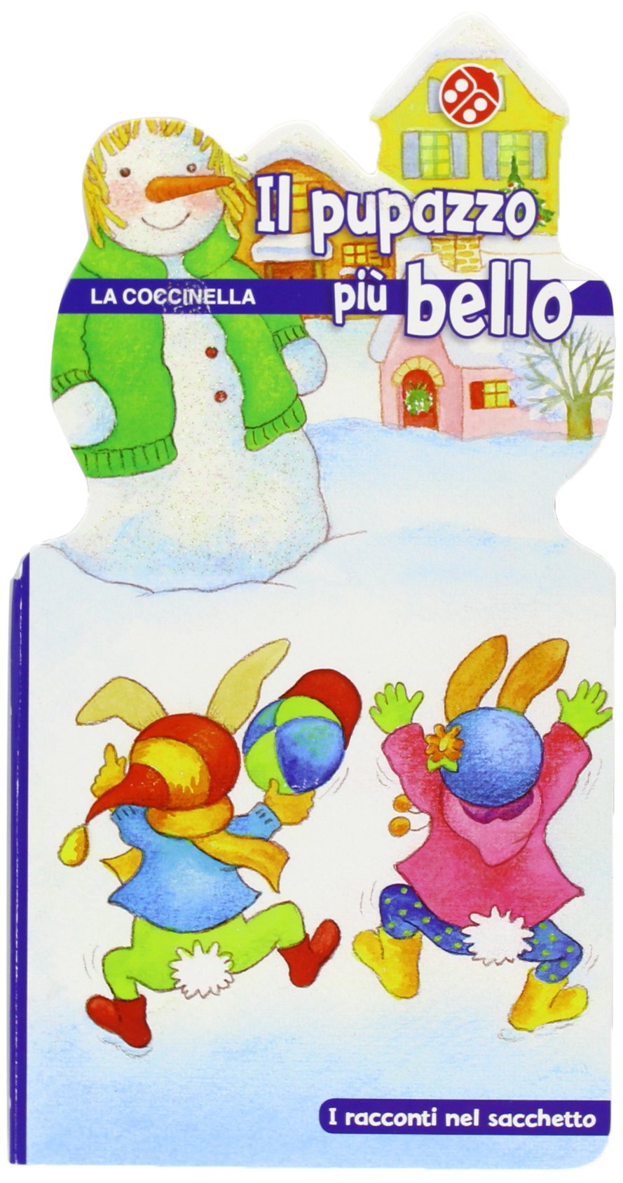 Il pupazzo più bello. Ediz. illustrata. Con gadget book