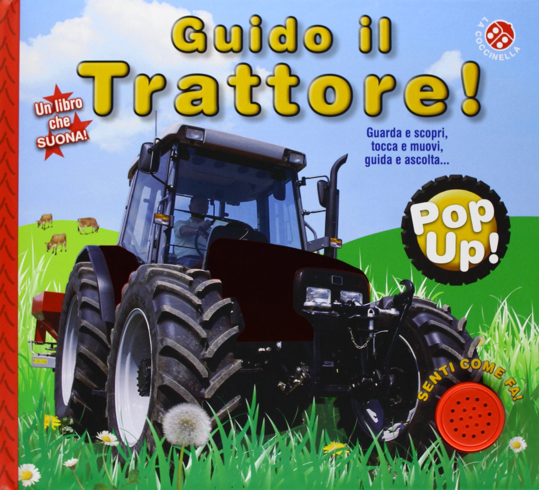 Guido il trattore! Libro sonoro e pop-up. Ediz. illustrata book