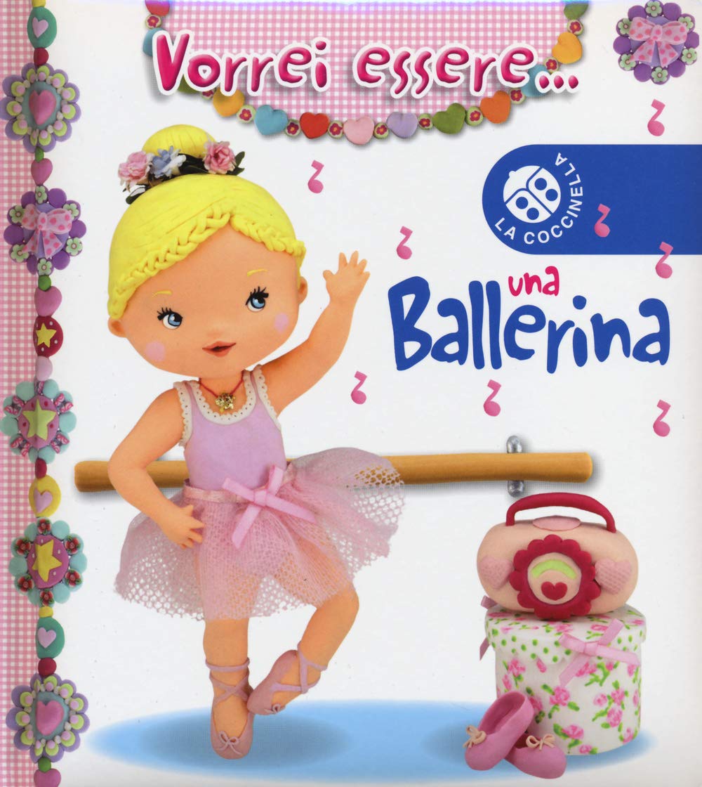Vorrei essere... una ballerina. Ediz. illustrata book