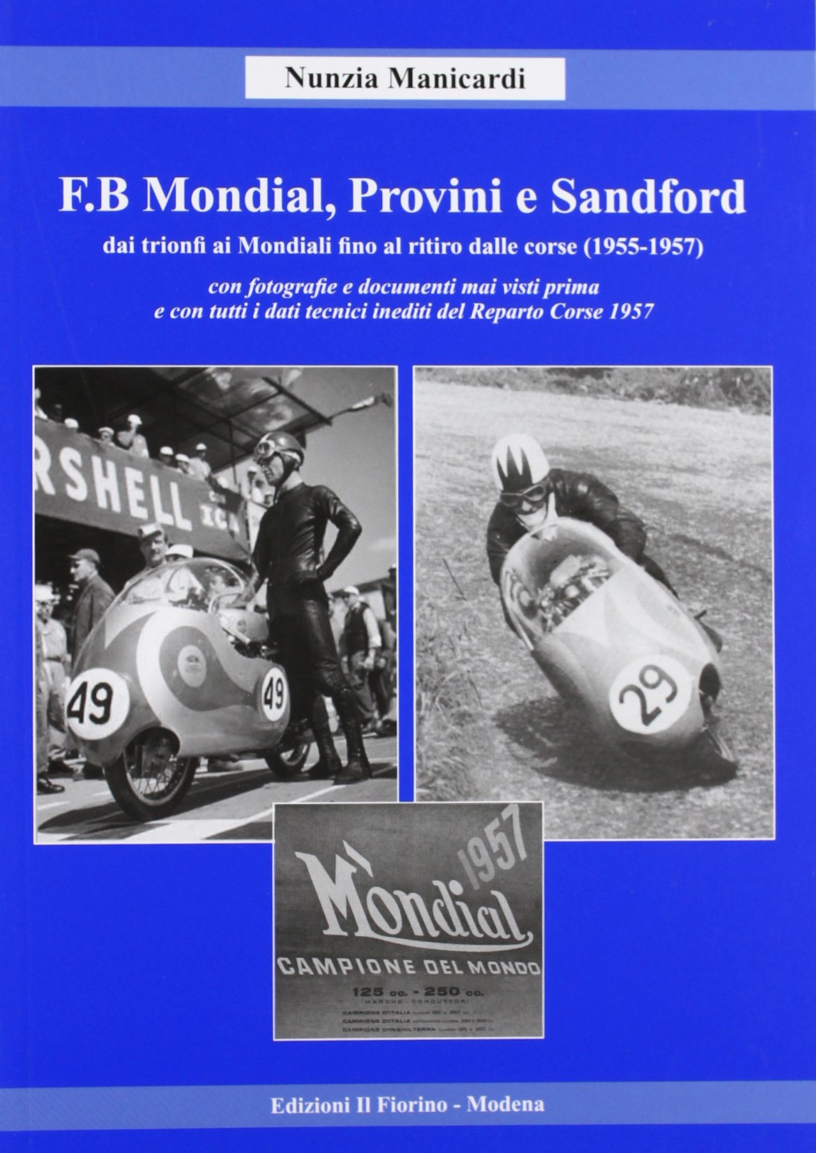 F.B Mondial, Provini e Sandford. Dai trionfi ai mondiali fino al ritiro dalle corse (1955-1957) book