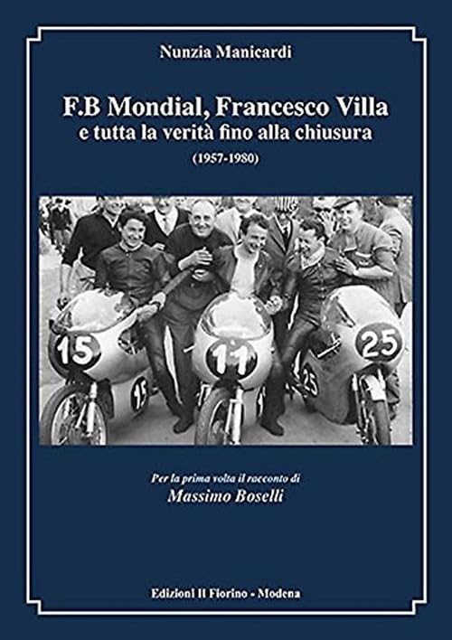 F.B Mondial, Francesco Villa e tutta la verità fino alla chiusura (1957-1980) book