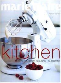 Marie Claire. Kitchen. Corso pratico di cucina + 600 ricette book