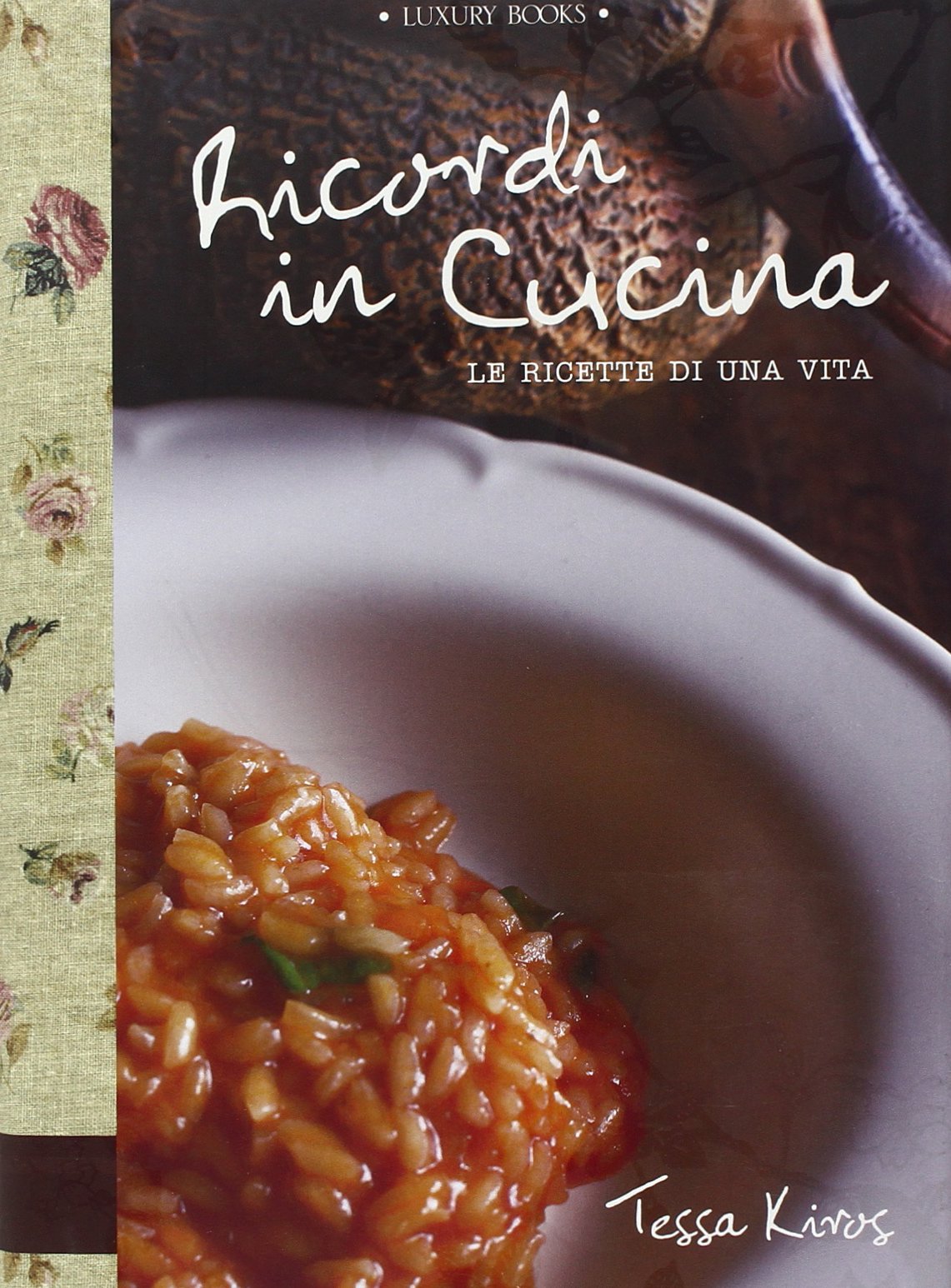 Ricordi in cucina. Le ricette di una vita. Ediz. illustrata book