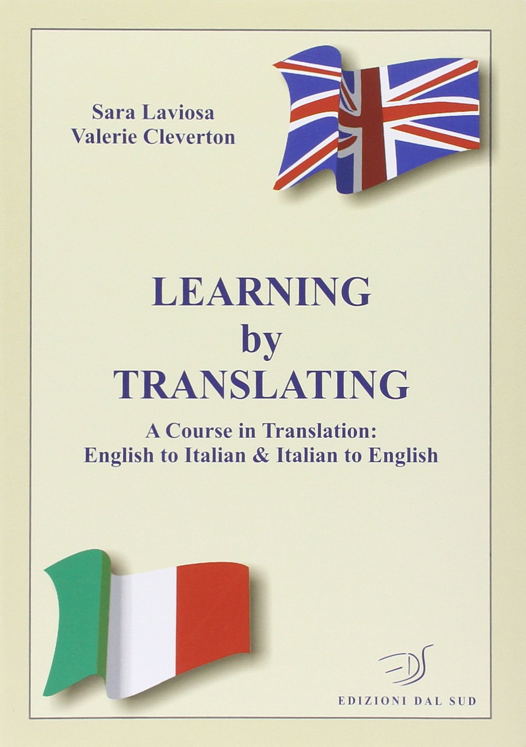 Learning by translating. A course in traslation: english to italian & italian to english. Ediz. italiana e inglese book