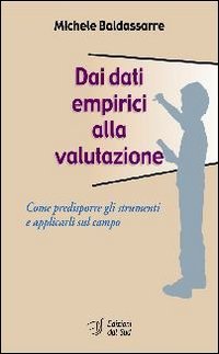 Dai dati empirici alla valutazione. Come predisporre gli strumenti e applicarli sul campo book