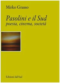 Pasolini e il Sud. Poesia, cinema, società book