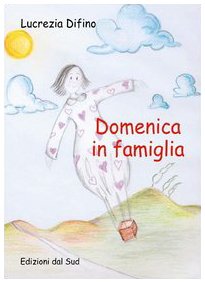 Domenica in famiglia (Scuolacreativa) Novels & Short Stories