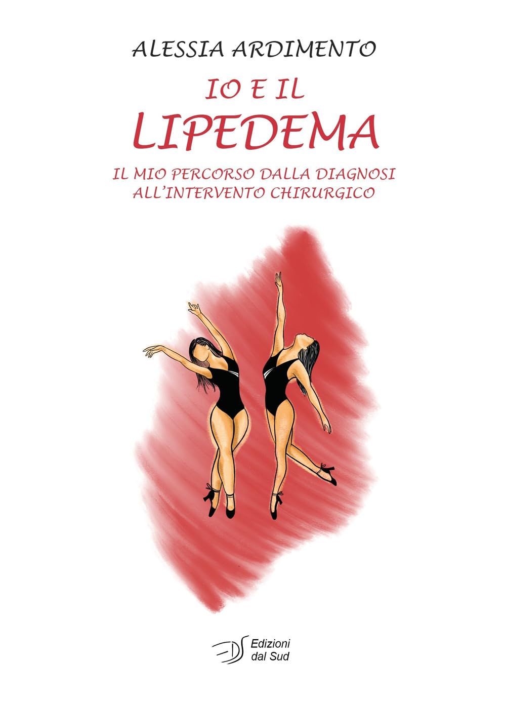 Io e il lipedema. Il mio percorso dalla diagnosi all'intervento chirurgico book