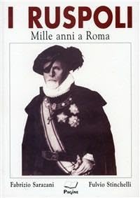 I Ruspoli. Mille anni a Roma book