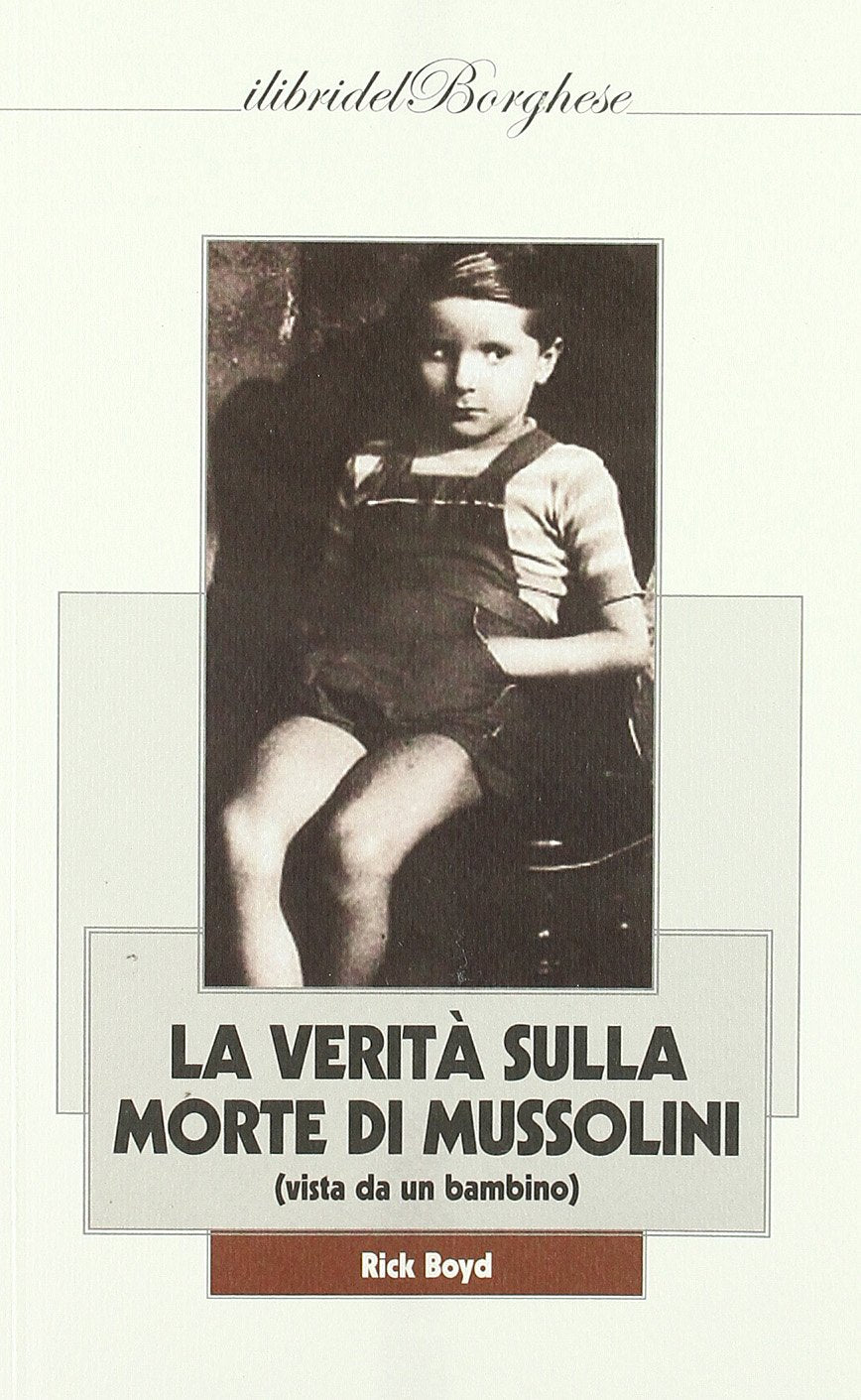 Gli occhi della verità sulla morte di Mussolini (vista da un bambino) book