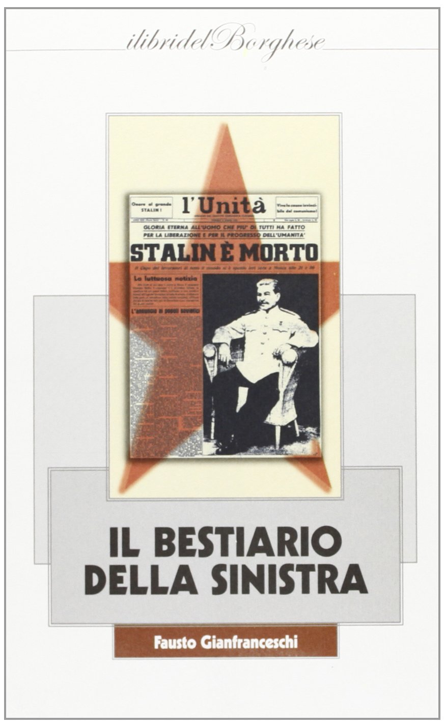 Il bestiario della Sinistra (I libri del Borghese) Social Sciences