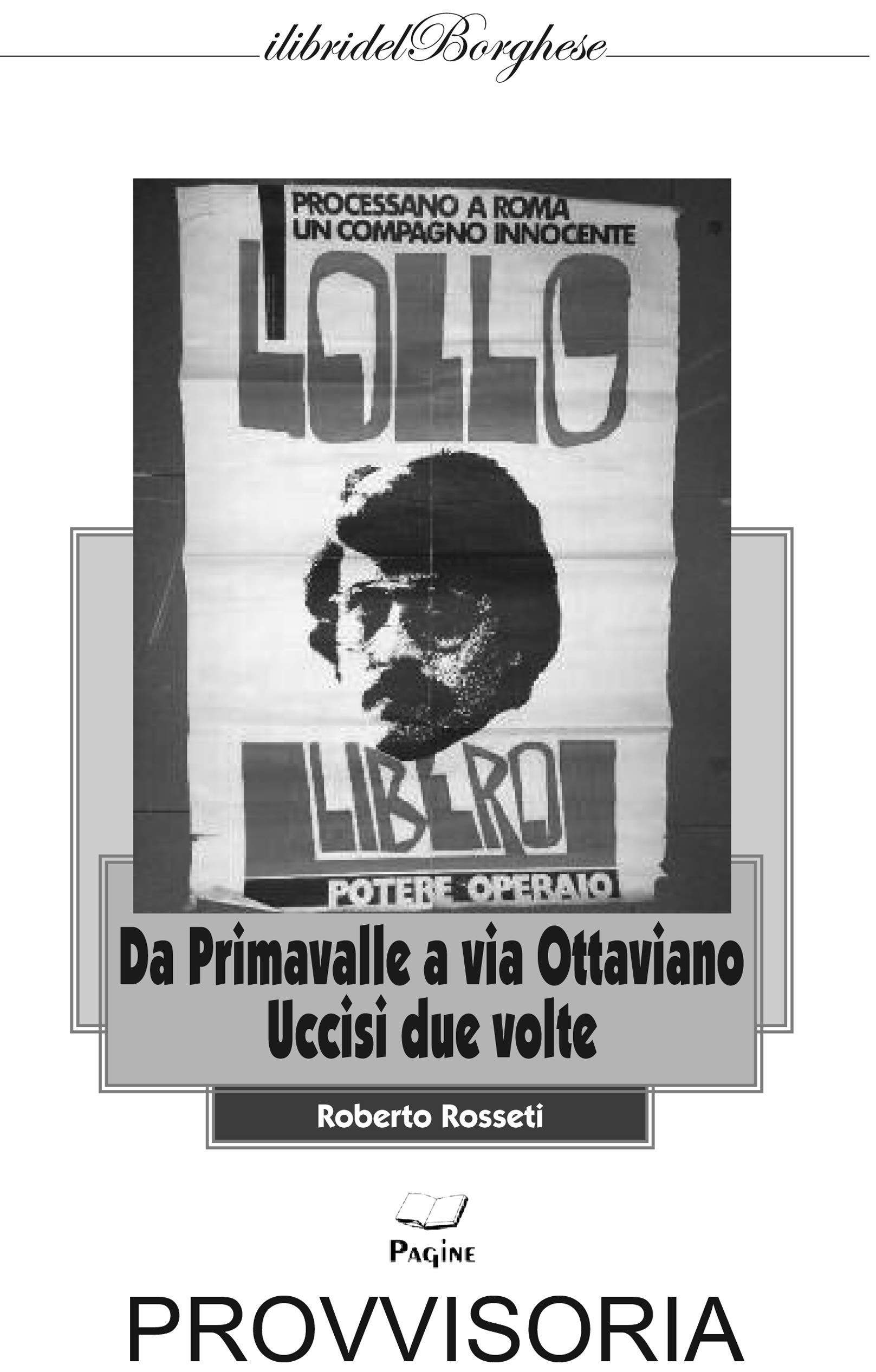 Da Primavalle a Via Ottaviano. Uccisi due volte book