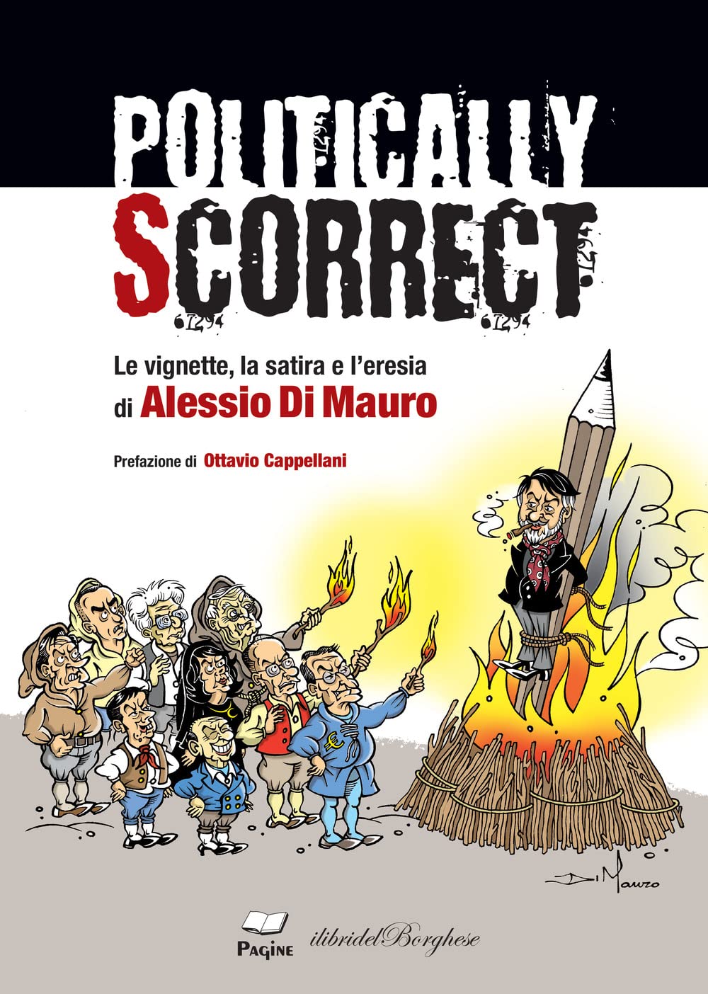 Politically scorrect. Le vignette, la satira e l'eresia book