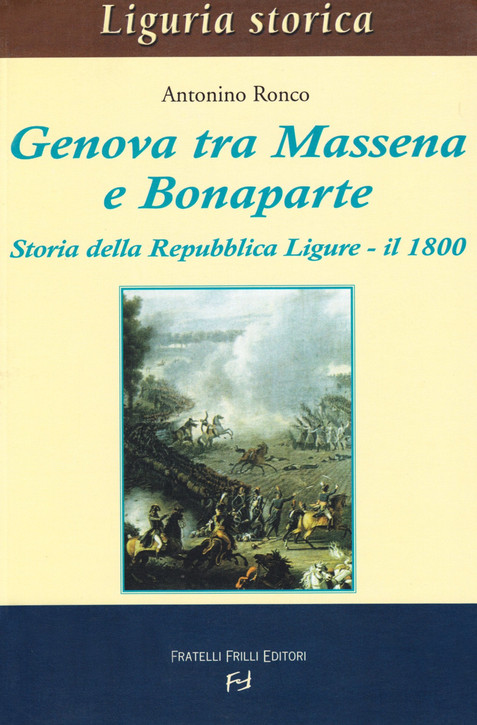 Genova tra Massena e Bonaparte. Storia della Repubblica ligure. Il 1800 book
