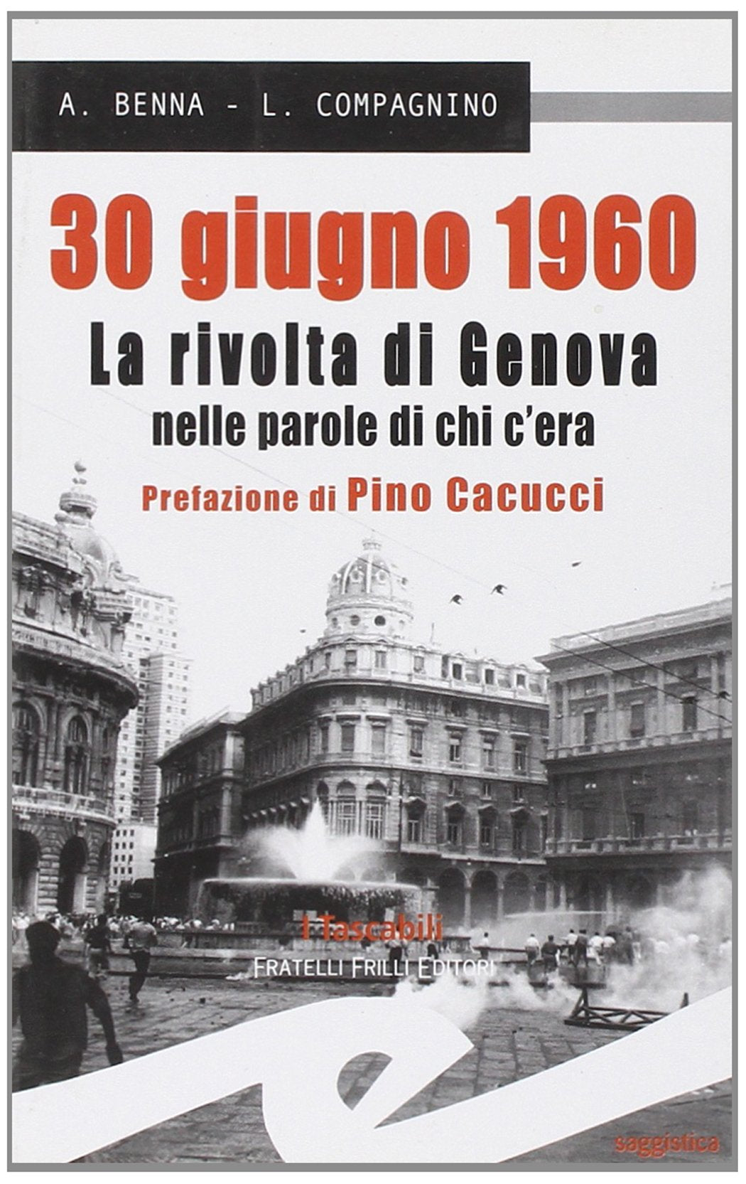 30 giugno 1960. La rivolta di Genova nelle parole di chi c'era book