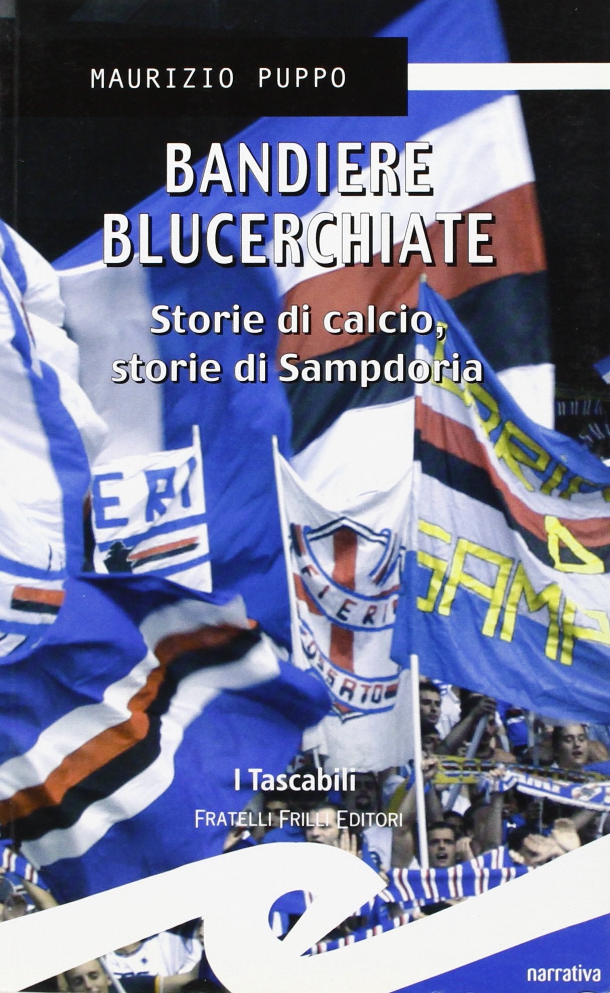 Bandiere blucerchiate. Storie di calcio, storie di Sampdoria book