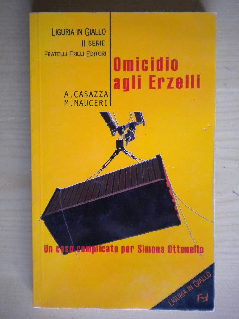 Omicidio agli Erzelli (Liguria in giallo. 2ª serie) Contemporary literature