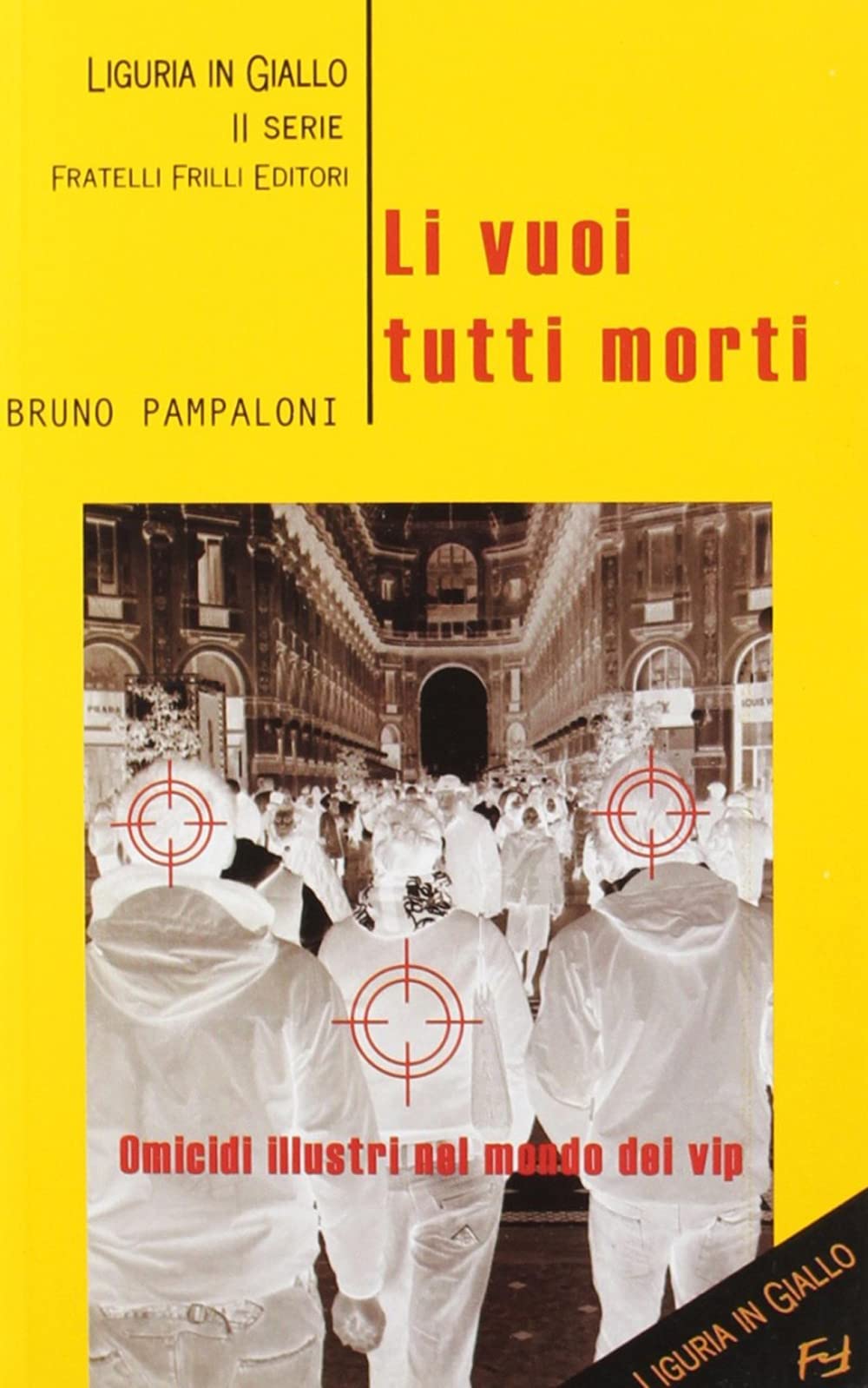 Li vuoi tutti morti (Liguria in giallo) Contemporary literature