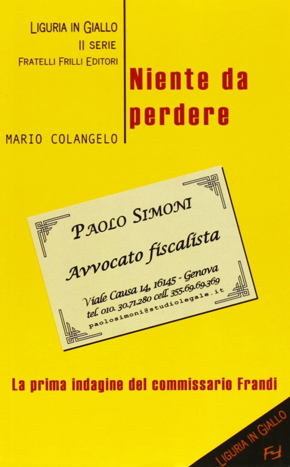 Niente da perdere (Liguria in giallo. 2ª serie) Contemporary literature