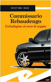 Commissario Rebaudengo. Un'indagine al nero di seppia book