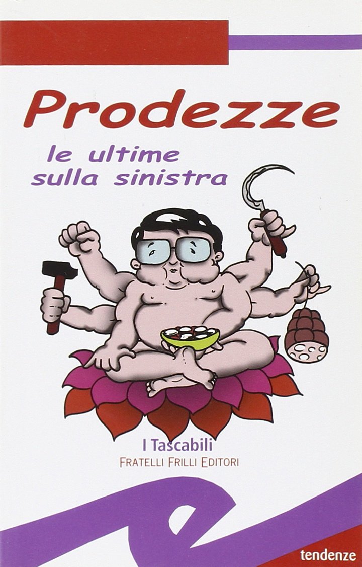 Prodezze. Le ultime sulla sinistra (Tascabili. Tendenze) Social Sciences