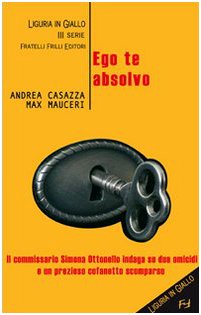 Ego te absolvo (Liguria in giallo. 3ª serie) Contemporary literature