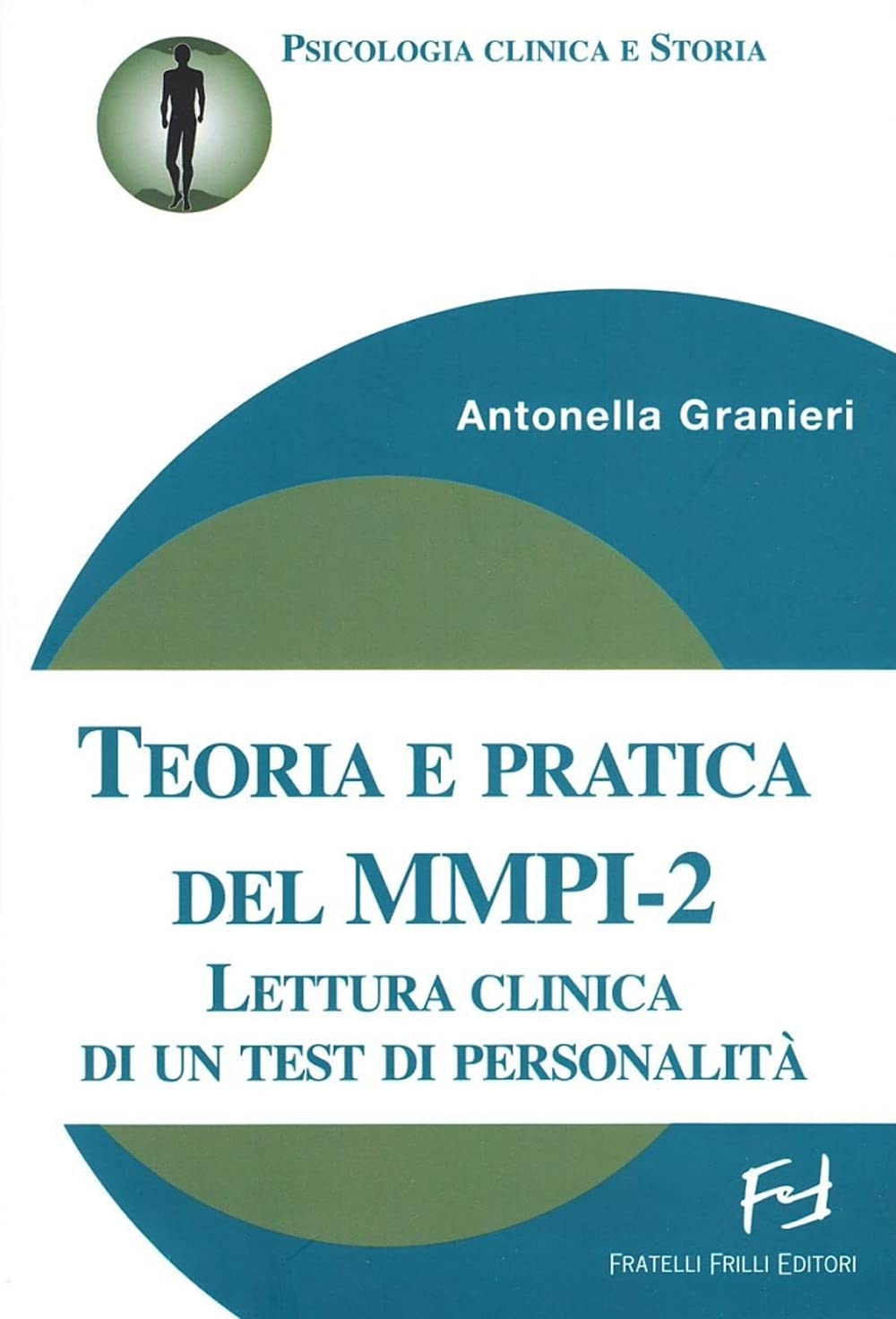 Teoria e pratica del MMPI-2. Lettura clinica di un test di personalità book
