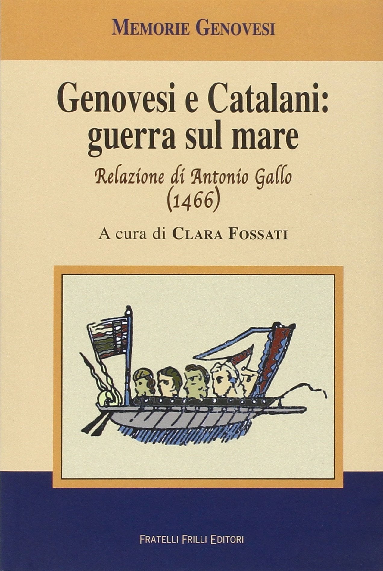 Genovesi e catalani: guerra sul mare. Relazione di Antonio Gallo (1466) book