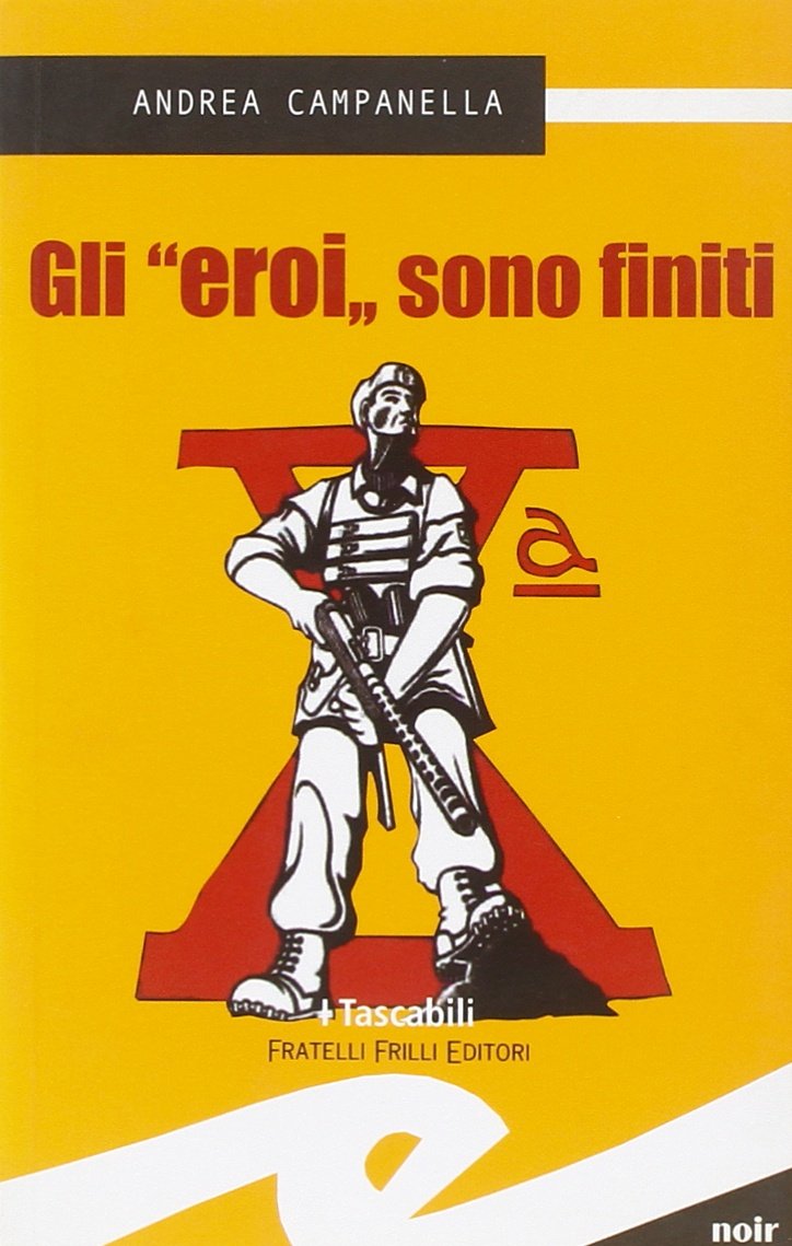 Gli «eroi» sono finiti (Tascabili. Noir) Contemporary literature
