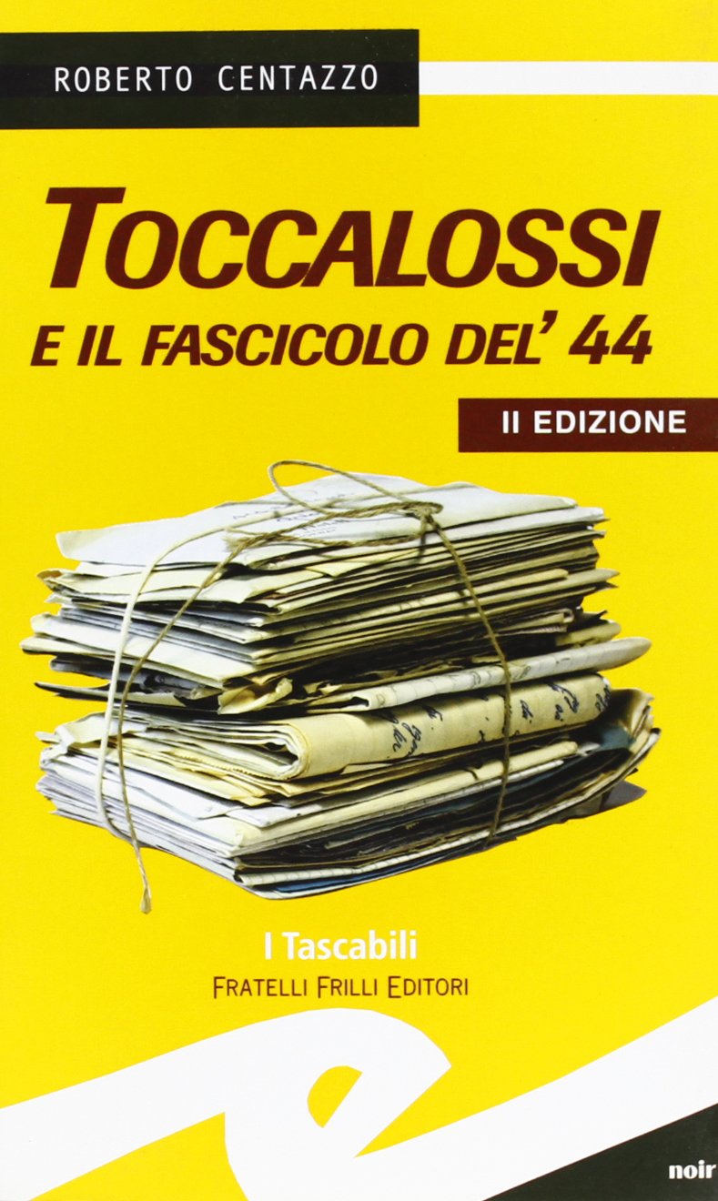 Toccalossi e il fascicolo del '44 book
