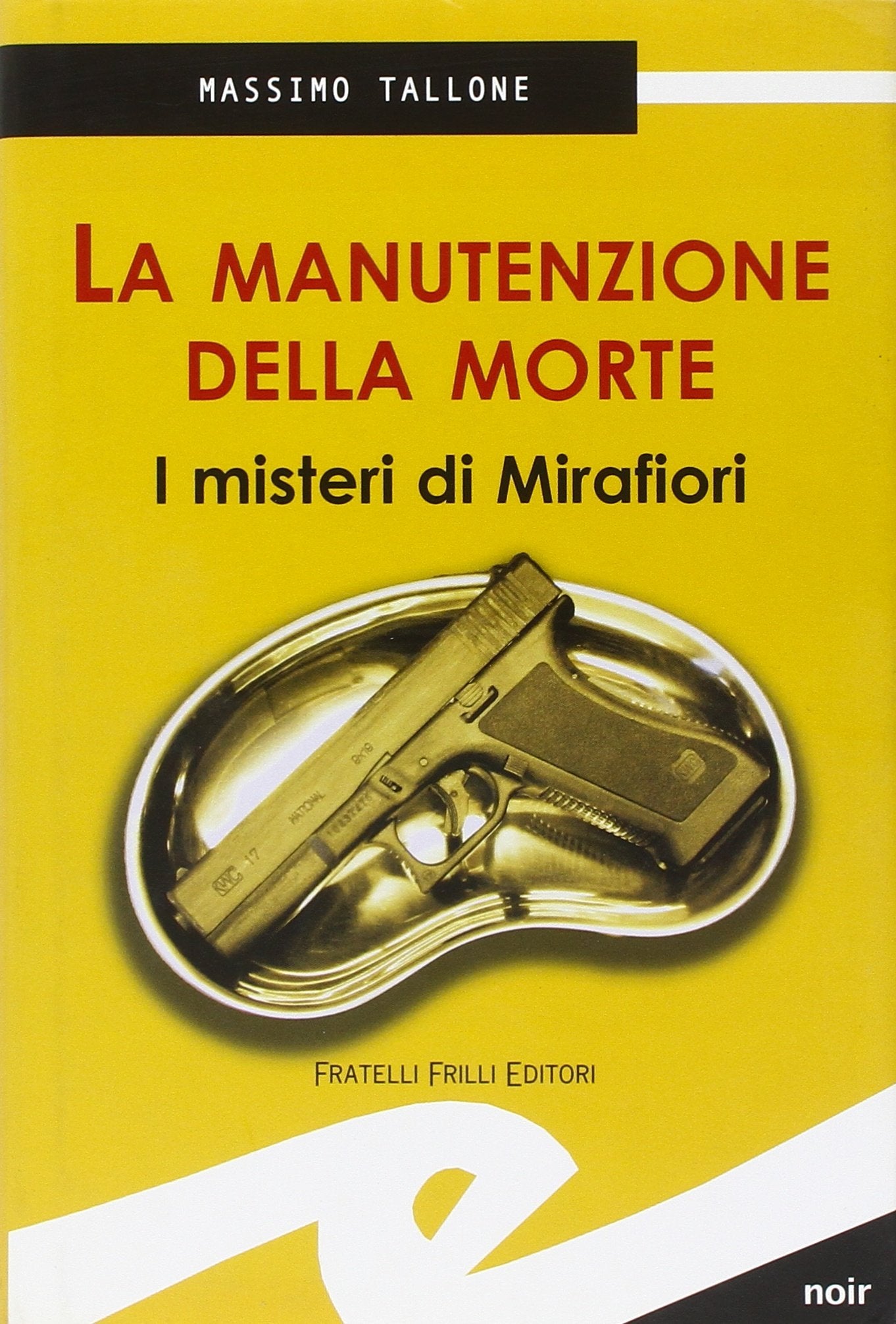 La manutenzione della morte. I misteri di Mirafiori Contemporary literature