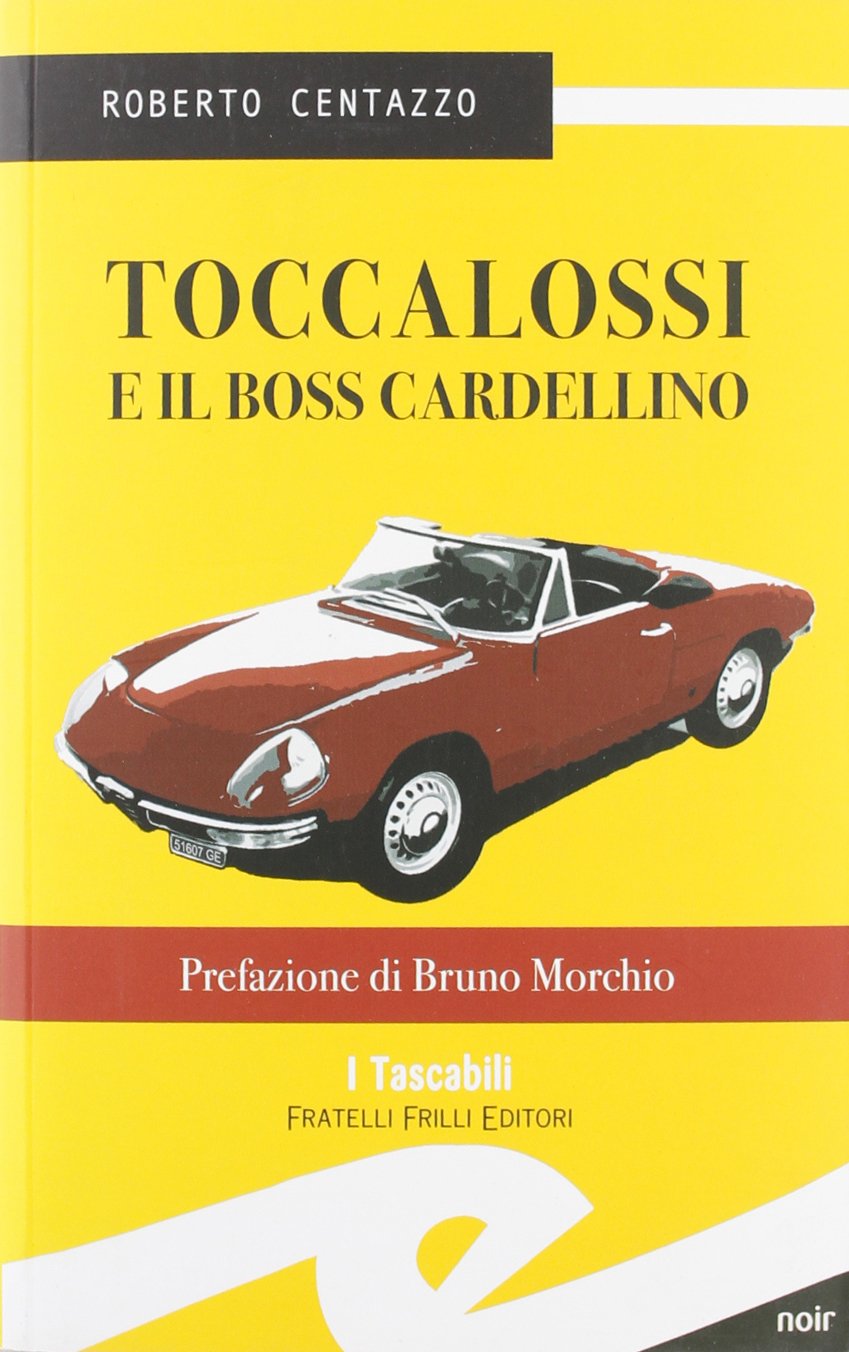Toccalossi e il boss Cardellino. Genova, 1977 Contemporary literature