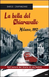 La bella del Chiaravalle. Milano, 1952 book