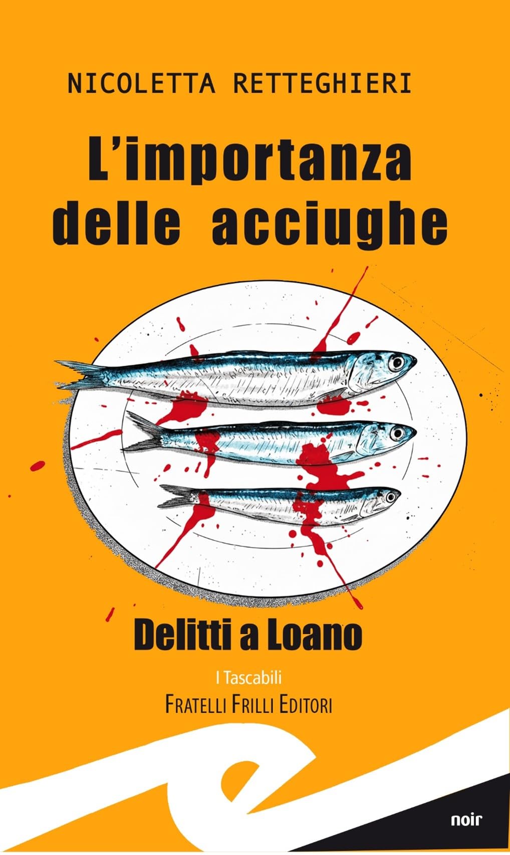 L'importanza delle acciughe. Delitti a Loano (Super pocket in giallo) Contemporary literature
