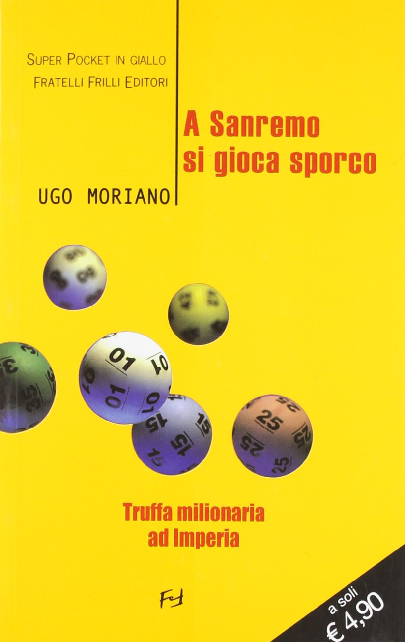 A Sanremo si gioca sporco. Truffa milionaria ad Imperia book