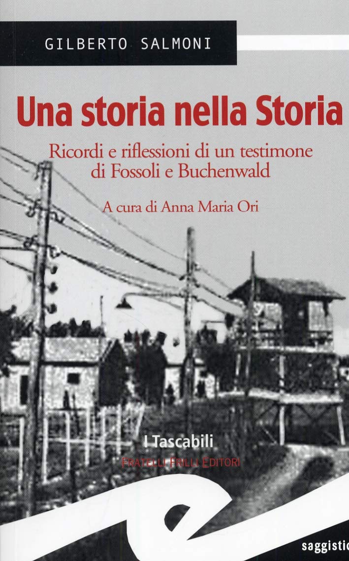 Una storia nella storia. Ricordi e riflessioni di un testimone di Fossoli e Buchenwald German history